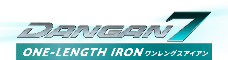 DANGAN7 ONE-LENGTH IRON ワンレングスアイアン